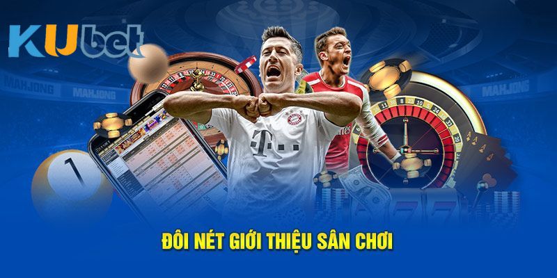 Tổng hợp những danh mục trò chơi của Kubet